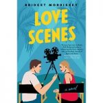 Love Scenes by Bridget Morrisey