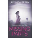 Missing Parts by Lucinda Berry