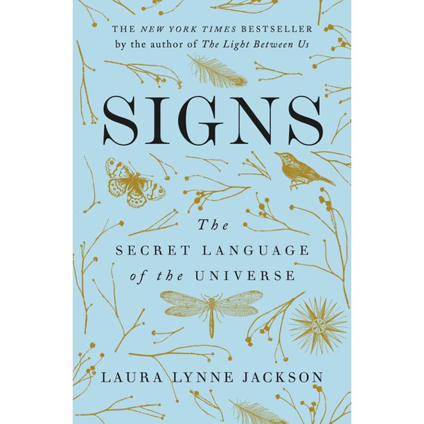 Signs The Secret Language of the Universe by Laura Lynne Jackson