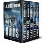 The Ruins Complete Boxset by T.W. Piperbrook