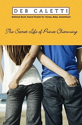 The secret life of prince charming by Deb caletti 