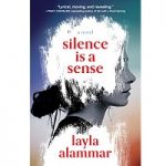 silence is a sense by layla alammar