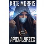 Apokalypsis Book Three by Kate Morris