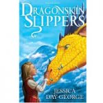 Dragonskin Slippers by Jessica Day George