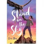 Stand on the Sky by Erin Bow
