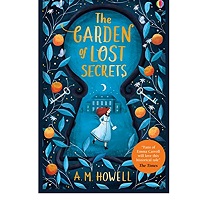 The Garden of Lost Secrets by A.M. Howell