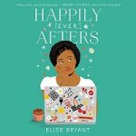 Happily Ever Afters by Elise Bryant