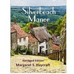 Silverbeach Manor by Margaret S. Haycraft
