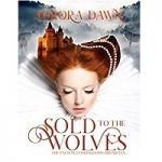 Sold to the Wolves by Aurora Dawn