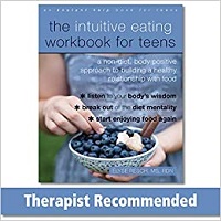 The Intuitive Eating Workbook for Teens by Elyse Resch