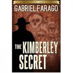 The Kimberley Secret by Gabriel Farago