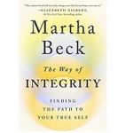 The Way of Integrity by Martha Beck
