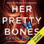 Her Pretty Bones by Carla Kovach