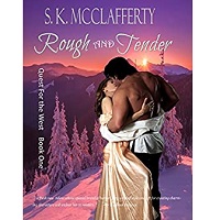 Rough And Tender by S. K. McClafferty