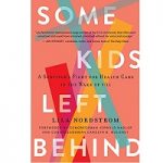 Some Kids Left Behind by Lila Nordstrom