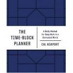 The Time-Block Planner by Cal Newport