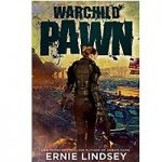 Warchild Pawn by Ernie Lindsey
