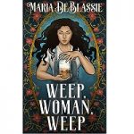 Weep, Woman, Weep by Maria DeBlassie
