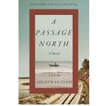 A Passage North by Anuk Arudpragasam