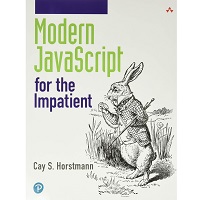 Modern JavaScript for the Impatient by Cay Horstmann