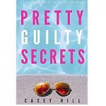 Pretty Guilty Secrets by Casey Hill