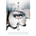Reclaimed by Madeleine Rouxe