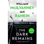 The Dark Remains BY William McIlvanney, Ian Rankin