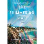 The Shimmering State by Meredith Westgate