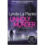 Unholy Murder by Lynda La Plante