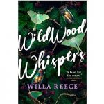Wildwood Whispers by Willa Reece