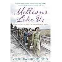 Millions Like Us by Virginia Nicholson