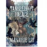 The Tangleroot Palace Stories by Marjorie Liu
