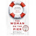 The Woman on the Pier by B. P. Walter