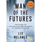 Man of the Futures by Leo Melamed