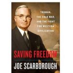 Saving Freedom by Joe Scarborough