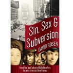 Sin Sex And Subversion by David Rosen