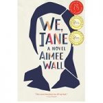 We Jane by Aimee Wall