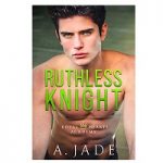 Ruthless-Knight-by-Ashley-Jade novel sports romance novel