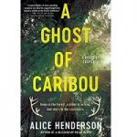 A Ghost of Caribou by Alice Henderson ePub