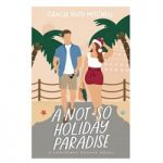 A Not-So Holiday Paradise by Gracie Ruth Mitchell ePub PDF Quotes Audio book