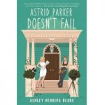 Astrid Parker Doesn't Fail by Ashley Herring Blake ePub