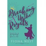 Breaking up the Royals by Fiona West ePub