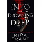 Into the Drowning Deep by Mira Grant ePub