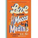 Love from Mecca to Medina by S. K. Ali ePub