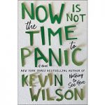 Now Is Not the Time to Panic by Kevin Wilson ePub