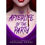 The Afterlife of the Party by Marlene Perez ePub