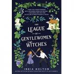 The League of Gentlewomen Witches by India Holton ePub