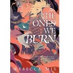 The Ones We Burn by Rebecca Mix ePub