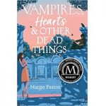 Vampires, Hearts and Other Dead Things by Margie Fuston ePub