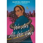 We Are All We Have by Marina Budhos ePub